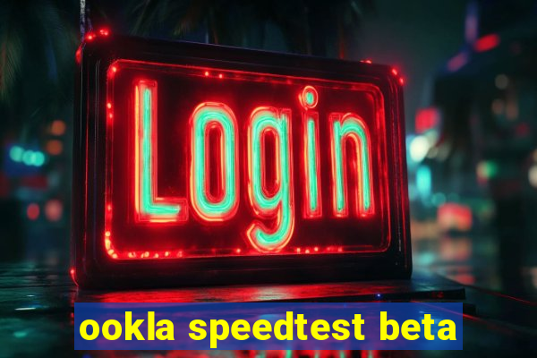 ookla speedtest beta